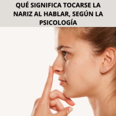 Tocarse la nariz y el significado de los gestos