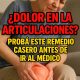 ¿Dolor en las articulaciones? Probá este remedio casero antes de ir al médico