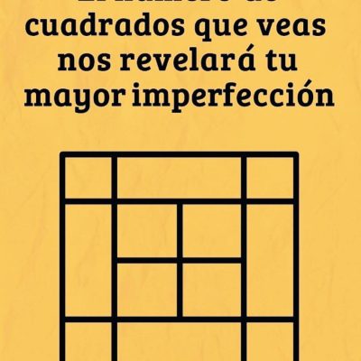 El número de cuadrados que veas nos revelará tu mayor imperfección