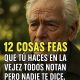 Cosas “feas” que suceden en la vejez y que nadie te advierte