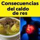 Beneficios y consecuencias de consumir caldo de res