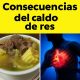 Beneficios y consecuencias de consumir caldo de res