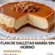 Flan de Galletas María sin Horno