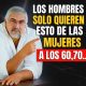 ¿A Qué Edad el Hombre Ya No Necesita a las Mujeres? La Realidad que Muchos Ignoran.