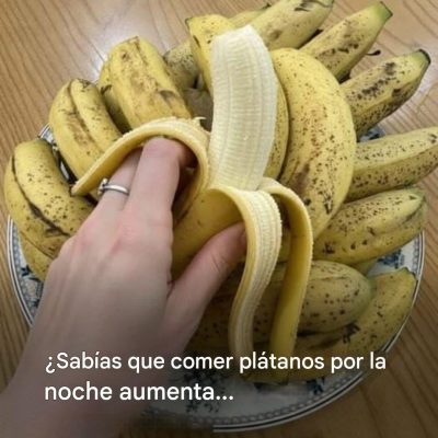Si comes plátanos por la noche, aumentarás tu…