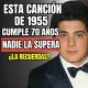 14 éxitos de 1955 que marcaron a toda una generación.