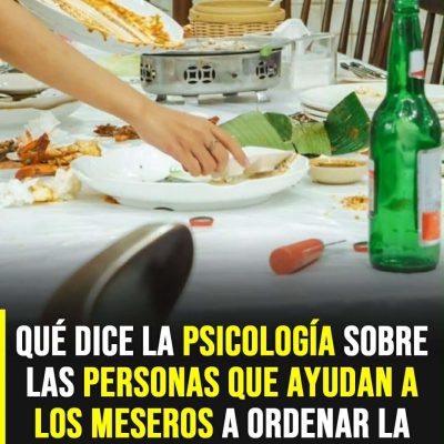 Qué revela la psicología cuando alguien ayuda al mozo a levantar la mesa