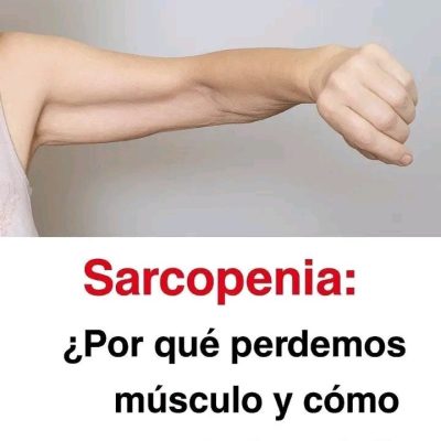 Sarcopenia: Causas de pérdida muscular y soluciones